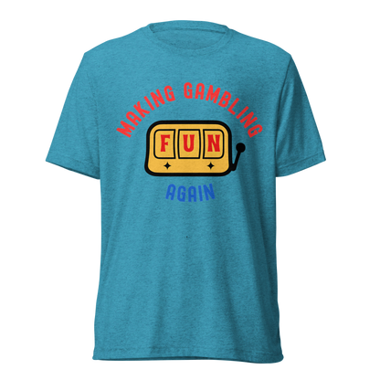 Making Gambling Fun Again Slot Tee