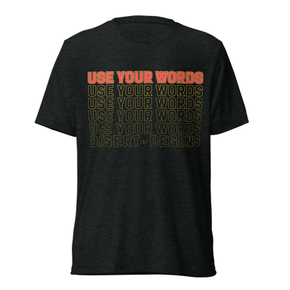 Use Your Words RED Text T-Shirt
