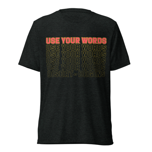 Use Your Words RED Text T-Shirt