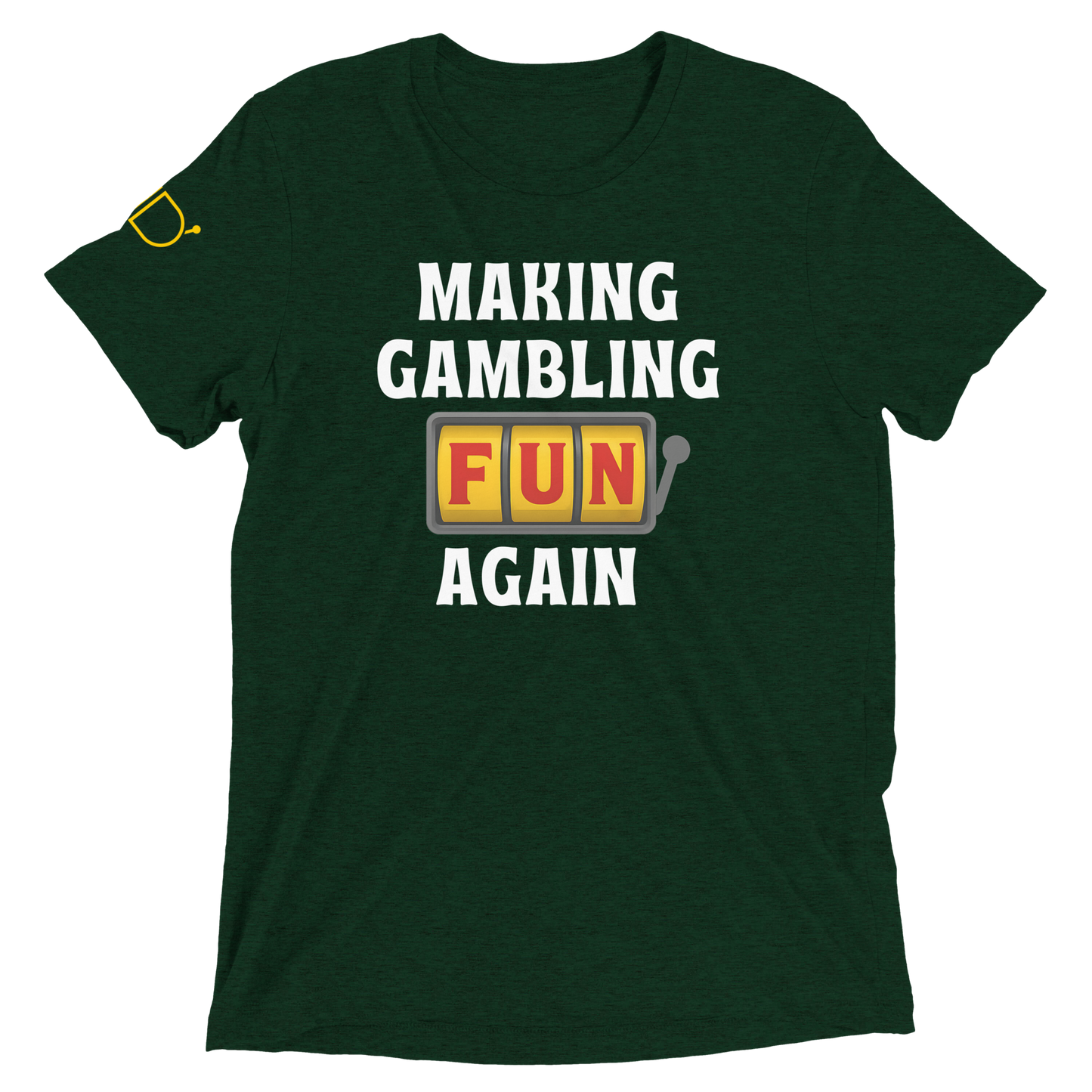 Making Gambling Fun Again T-Shirt
