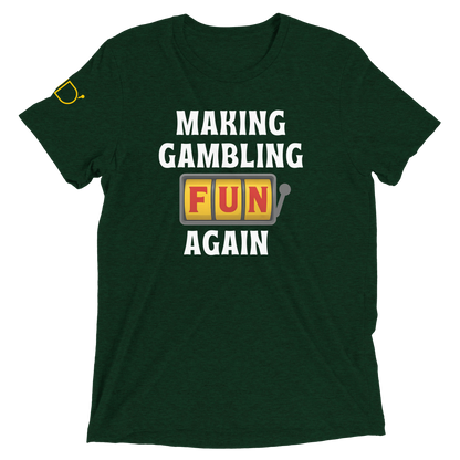 Making Gambling Fun Again T-Shirt