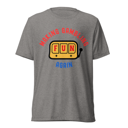 Making Gambling Fun Again Slot Tee
