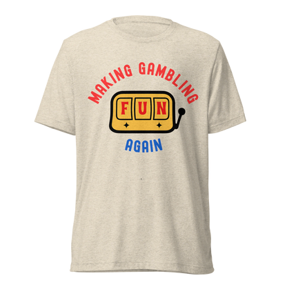 Making Gambling Fun Again Slot Tee