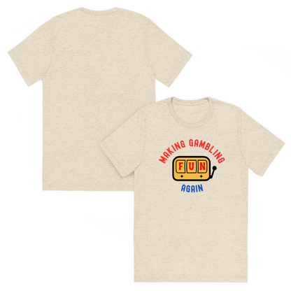 Making Gambling Fun Again Slot Tee