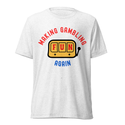 Making Gambling Fun Again Slot Tee