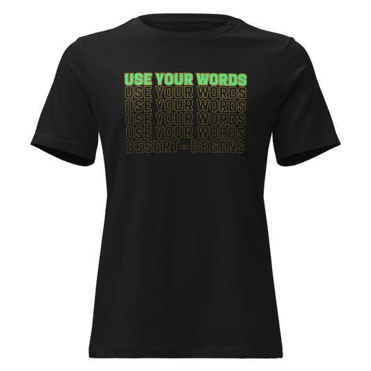 Women's Crew Neck Use Your Words GREEN Text Tee