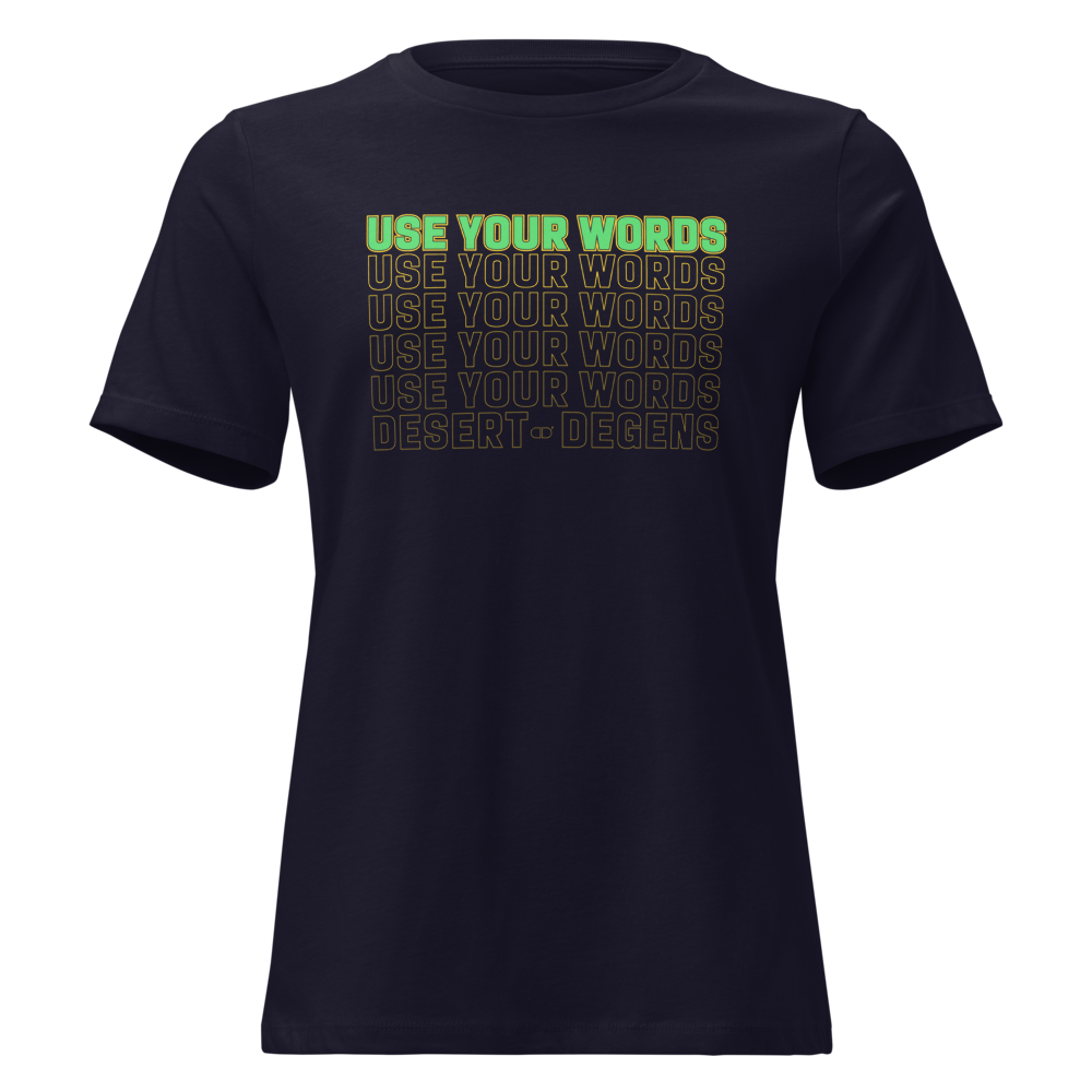 Women's Crew Neck Use Your Words GREEN Text Tee