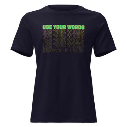 Women's Crew Neck Use Your Words GREEN Text Tee